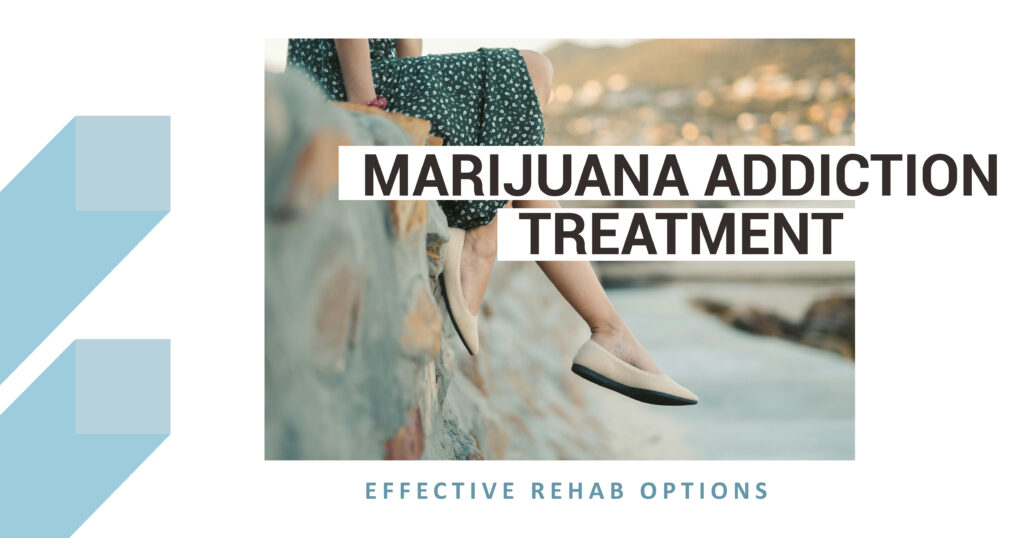 Marijuana Addiction Treatment