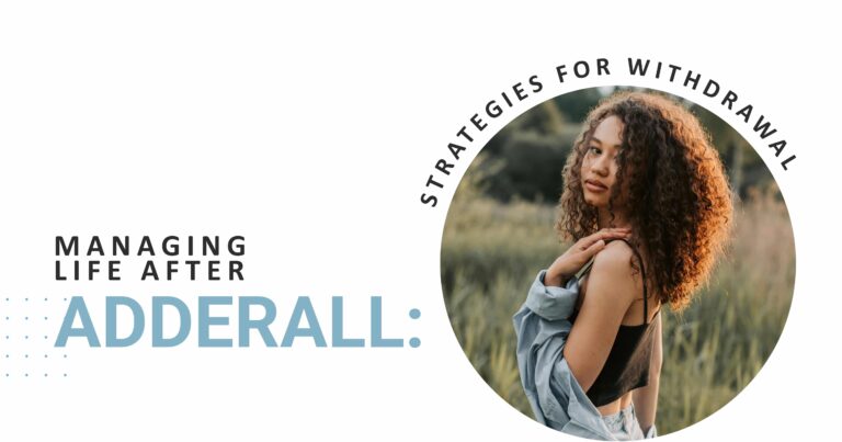 Managing Adderall withdrawal symptoms: Image of a woman, strategies for withdrawal, managing life after Adderall.
