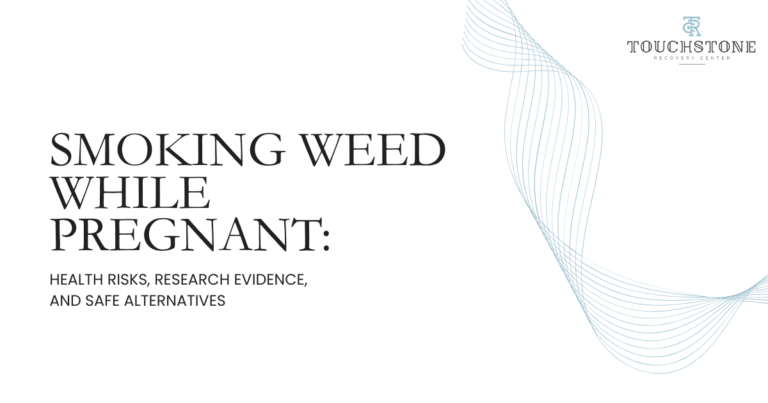 Presentation slide titled 'Smoking Weed While Pregnant: Health Risks, Research Evidence, and Safe Alternatives' with blue wave design and the Touchstone Recovery Center logo.