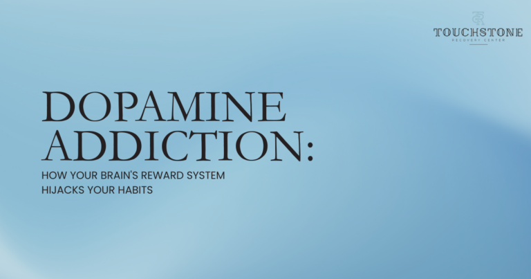 Hero banner with the title 'Dopamine Addiction: How your brain's reward system hijacks your habits' and the Touchstone Recovery Center logo in the top-right.