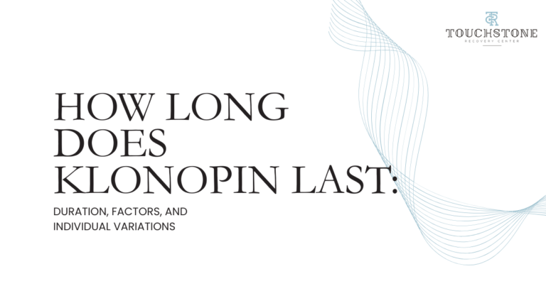 Title card reading 'How Long Does Klonopin Last: Duration, Factors, and Individual Variations' with blue abstract wave design on the right and the Touchstone Recovery Center logo in the top-right.